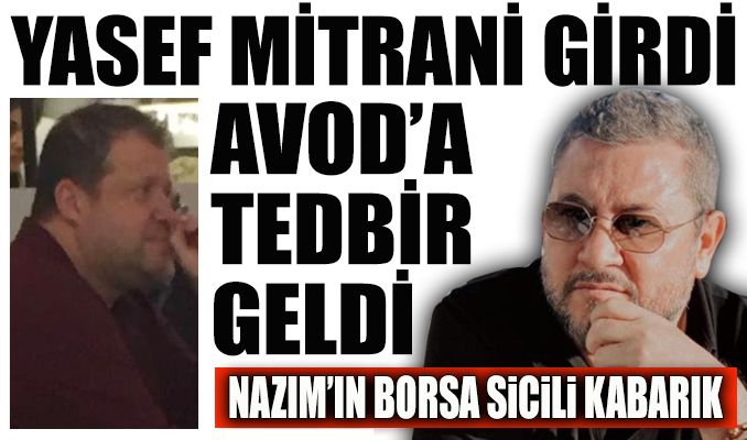 Yasef Mitrani girdi AVOD’a tedbir geldi