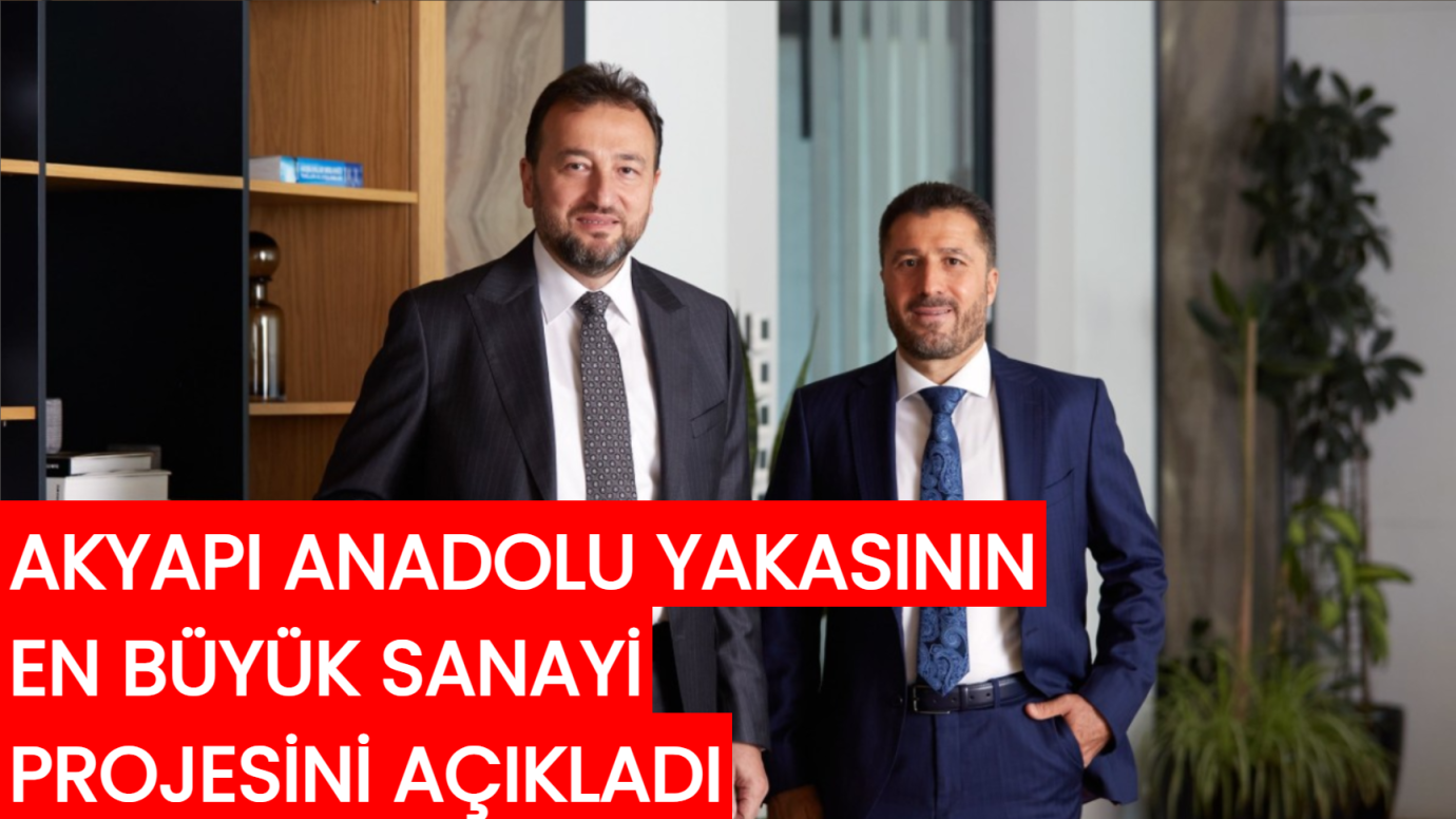 Akyapı, Anadolu Yakası'nın En Büyük Sanayi Projesini Müsiad Expo'da 