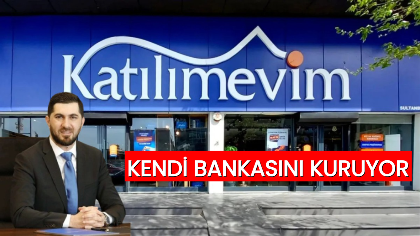 Katılımevim kendi bankasını kuruyor