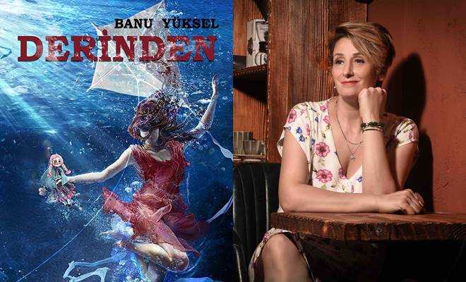 Banu Yüksel'in ‘Derinden’ isimli aşk romanı okuyucuların büyük beğenisini topladı