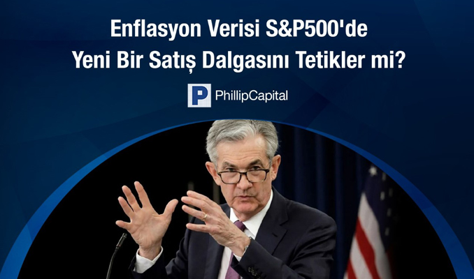 Enflasyon verisi S&P500’de yeni bir satış dalgasını tetikler mi?