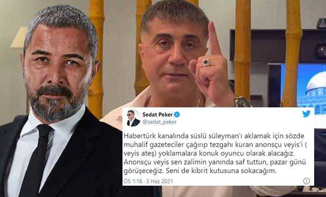 Sedat Peker bu kez Habertürk sunucusu Veyis Ateş'i hedef aldı