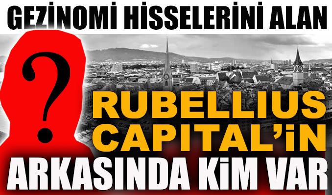 Gezinomi hisselerini alan Rubellius Capital’in arkasında kim var?