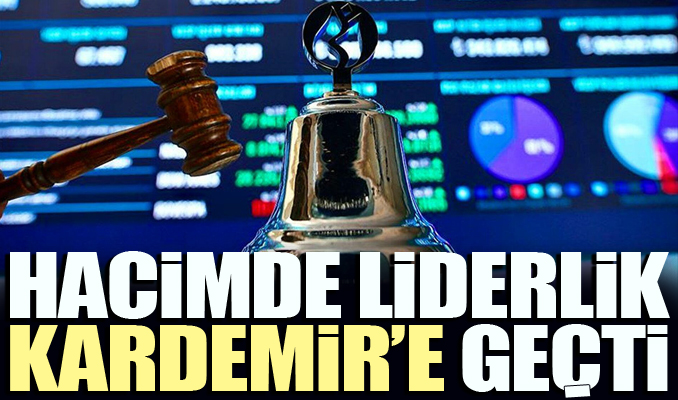 Hacimde Liderlik Kardemir’e Geçti