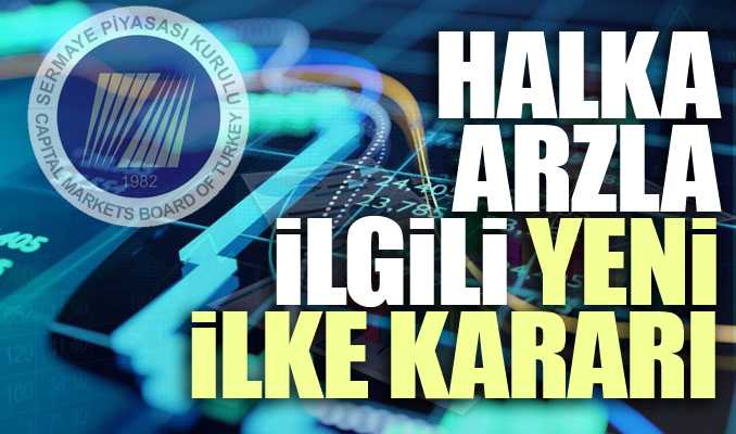 Halka arzla ilgili yeni ilke kararı