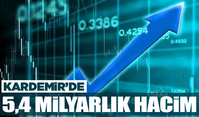 Kardemir’de 5,4 milyarlık hacim