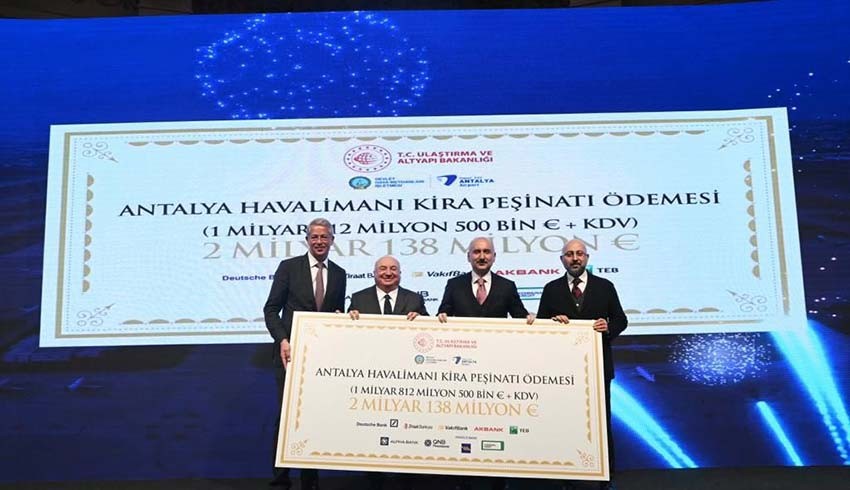 TAV, Antalya için 2.138 Milyar Euro’yu peşin ödedi! Bakan: İyi bir ders oldu