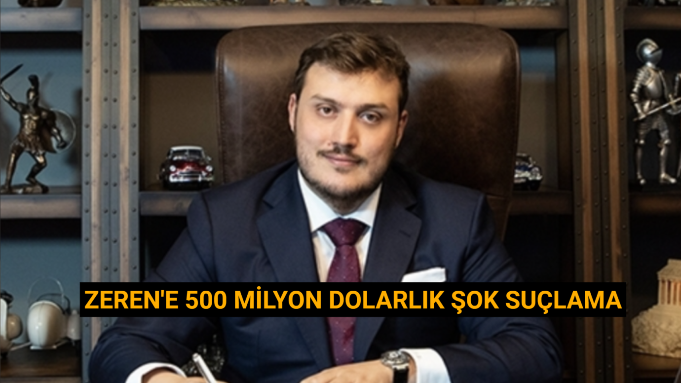 Zeren Holding'in patronu Mustafa Yiğit Zeren hakkında 500 milyon dolarlık dolandırıcılık iddiası